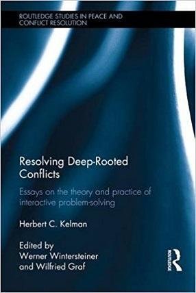 book cover - Resolving Deep-Rooted Conflicts: Essays on the Theory and Practice of Interactive Problem Solving, by Herbert C. Kelman