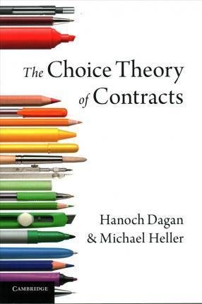 book cover - The Choice Theory of Contracts, by Hanoch Dagan & Michael Heller