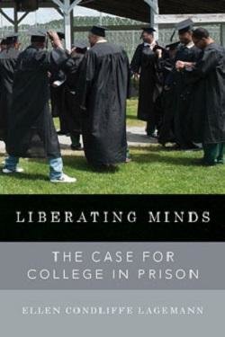 book cover: Liberating Minds: The Case for College in Prison, by Ellen Condliffe Lagemann