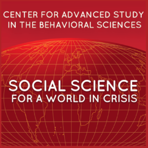 Social science for a world in crisis | Center for Advanced Study in the Behavioral Sciences